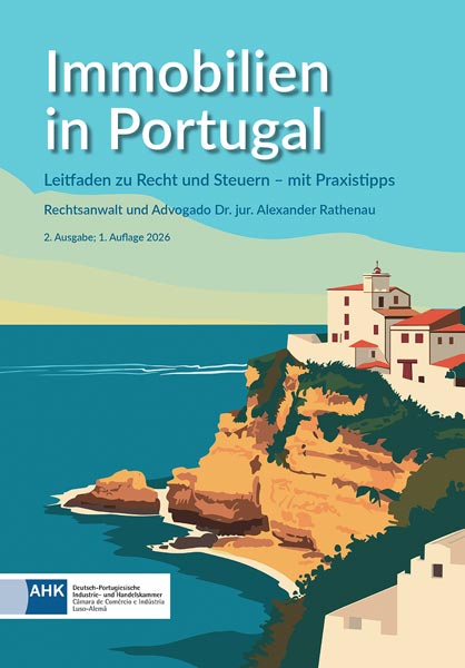 Immobilien in Portugal | Neuerscheinung im Januar 2026: Das große Standardwerk zum portugiesischen Immobilienrecht Mit großer Freude kündigen wir die Veröffentlichung des neuen Fachbuches von Dr. Alexander Rathenau an – dem führenden deutschsprachigen Experten für portugiesisches Immobilienrecht. Das Werk erscheint im Januar 2026 und wird erstmals in Kooperation mit der Deutsch-Portugiesischen Industrie- und Handelskammer sowie dem Verlag Editurismo Lda. herausgegeben.